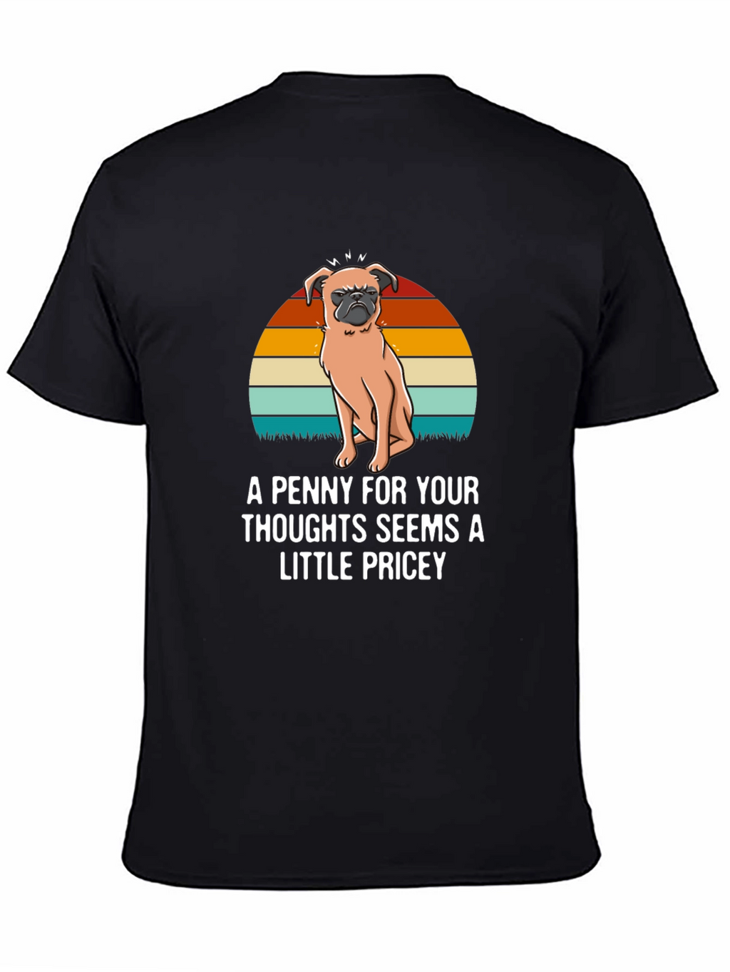 Funny Pug T-Shirt: A Penny For Your Thoughts