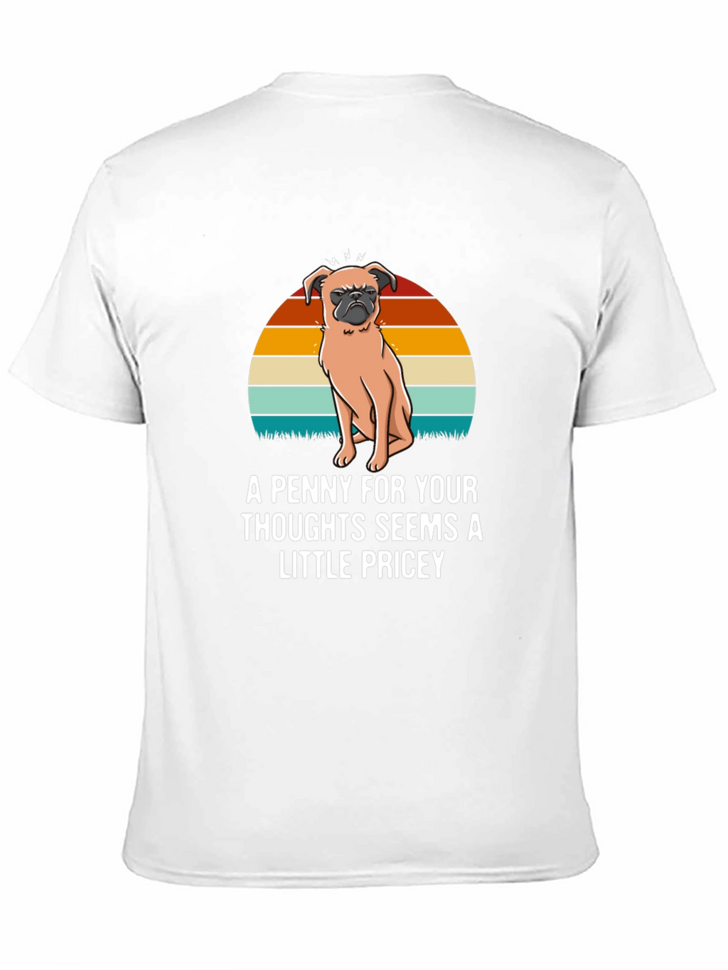 Funny Pug T-Shirt: A Penny For Your Thoughts
