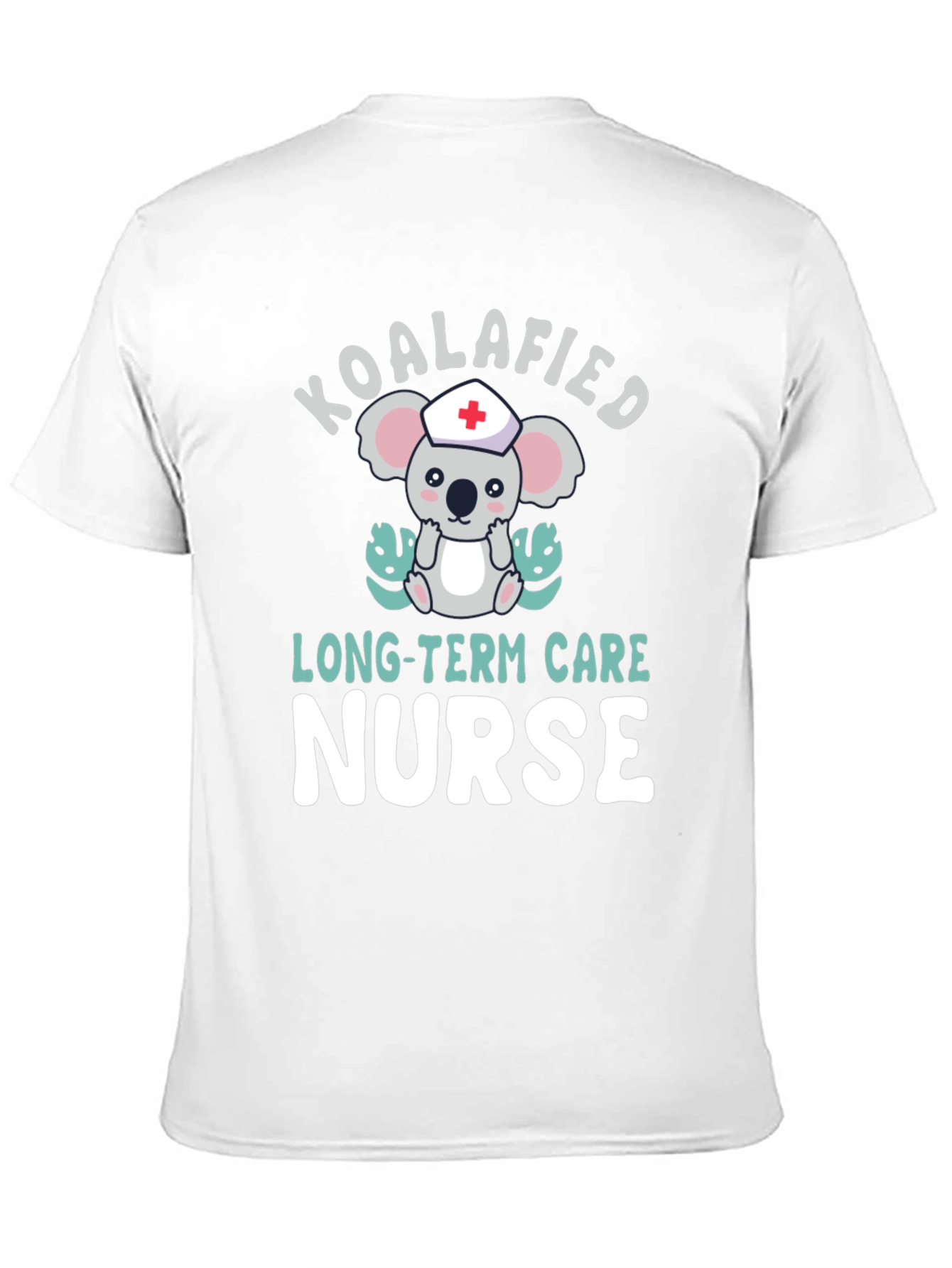 Koalafied Long-Term Care Nurse T-Shirt