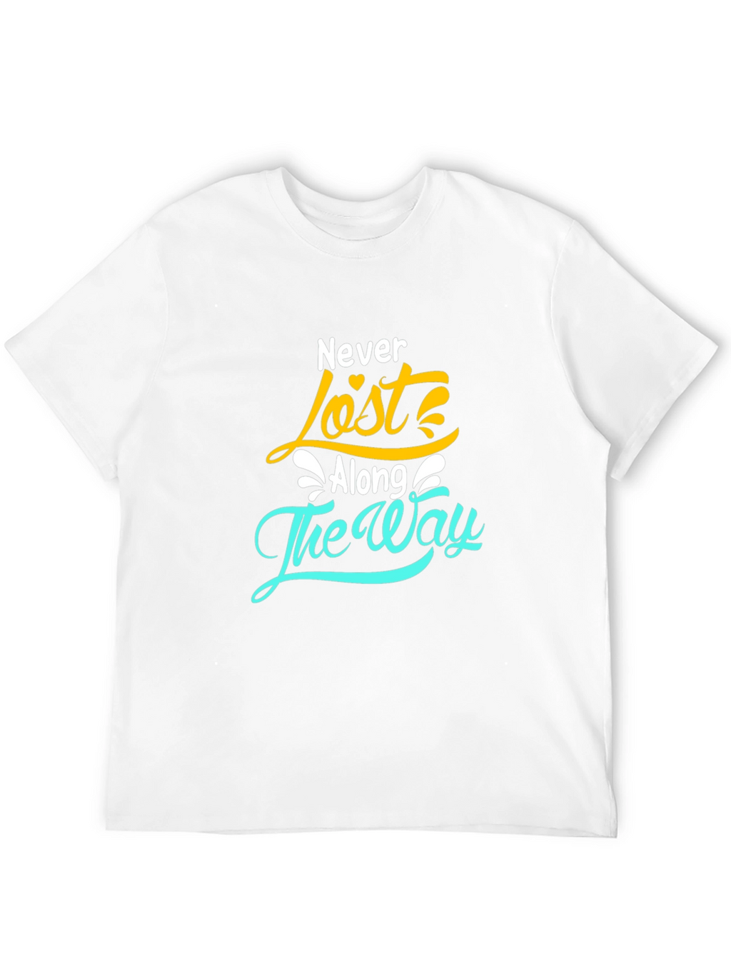 Never Lost Along the Way T-Shirt