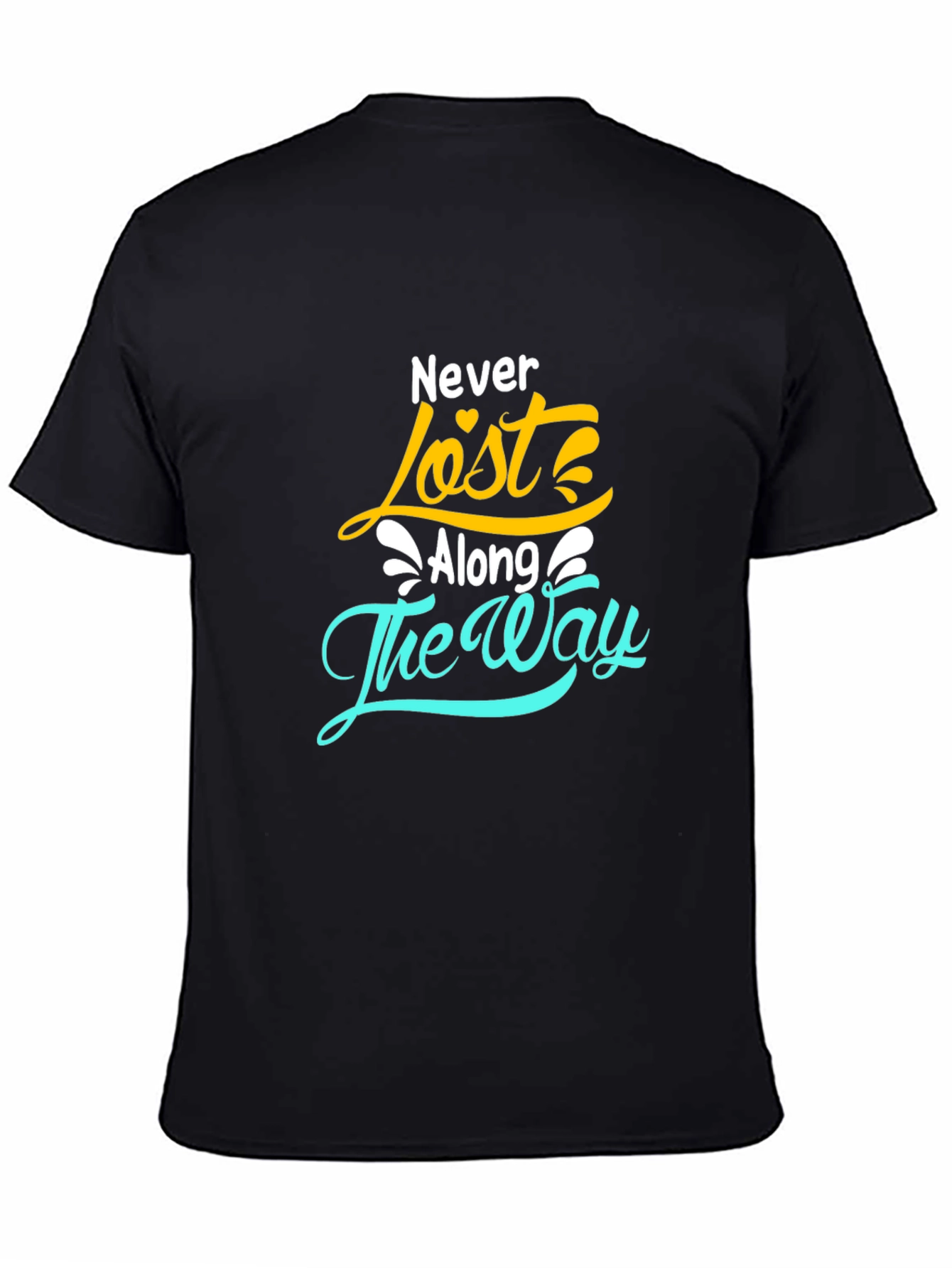 Never Lost Along the Way T-Shirt