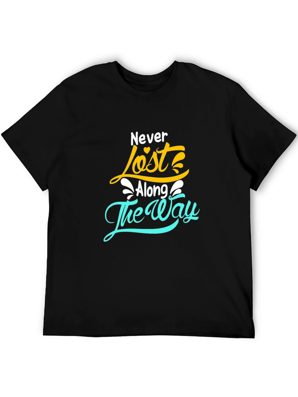Never Lost Along the Way T-Shirt