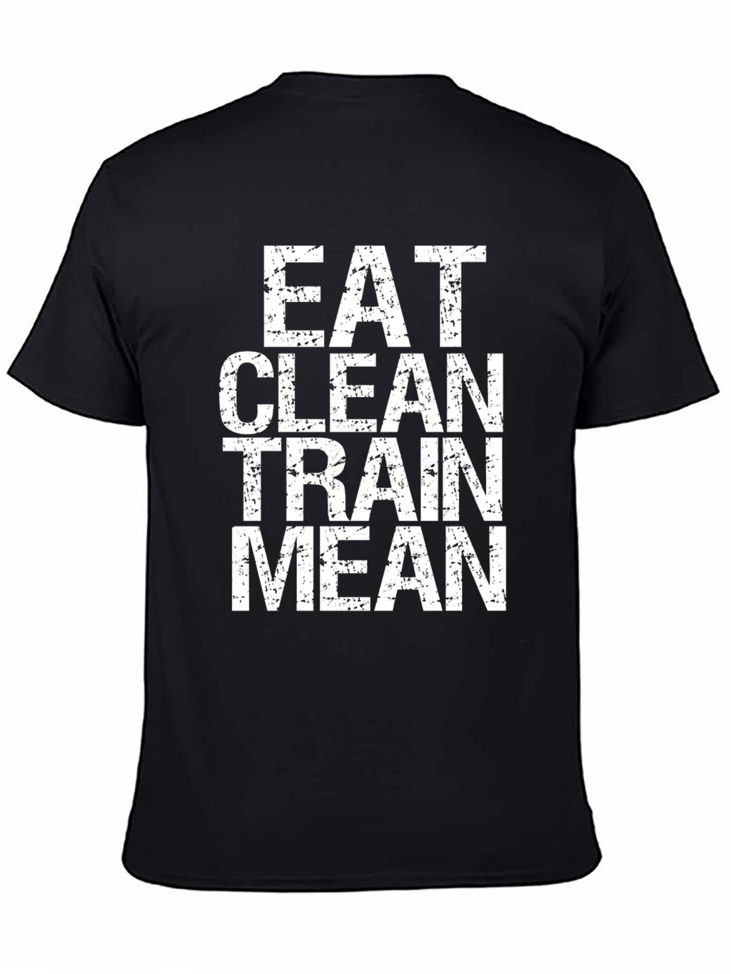Eat Clean Train Mean Graphic Tee - Black