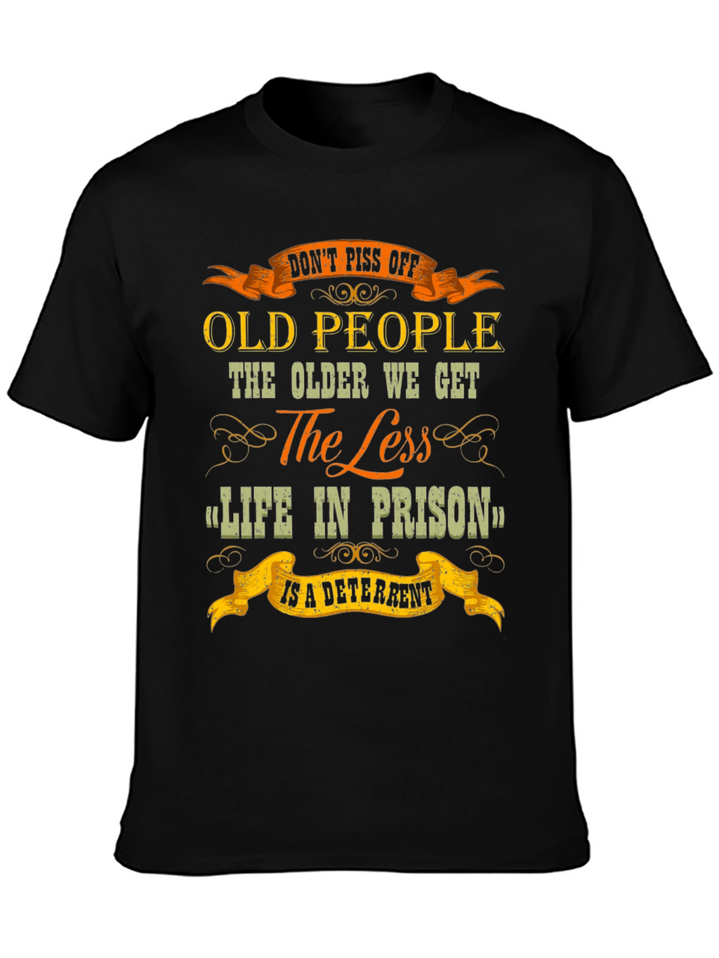 Dont Piss Off Old People Graphic T-Shirt