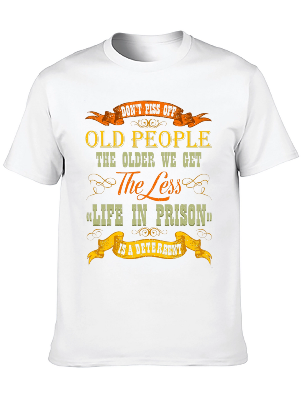 Dont Piss Off Old People Graphic T-Shirt