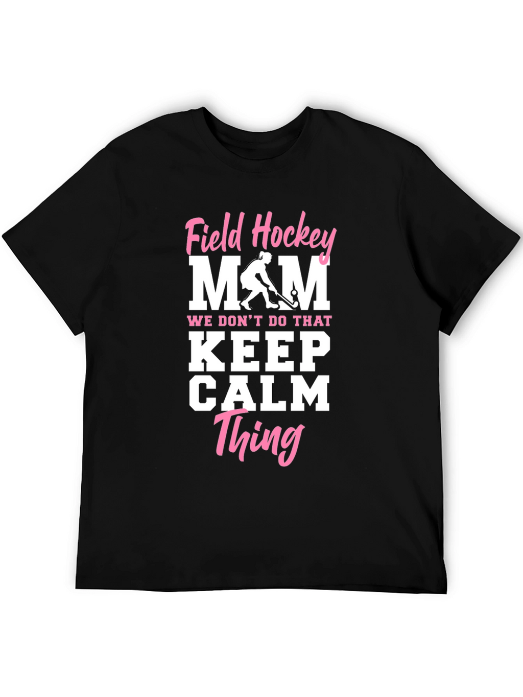 Field Hockey Mom T-Shirt - Keep Calm