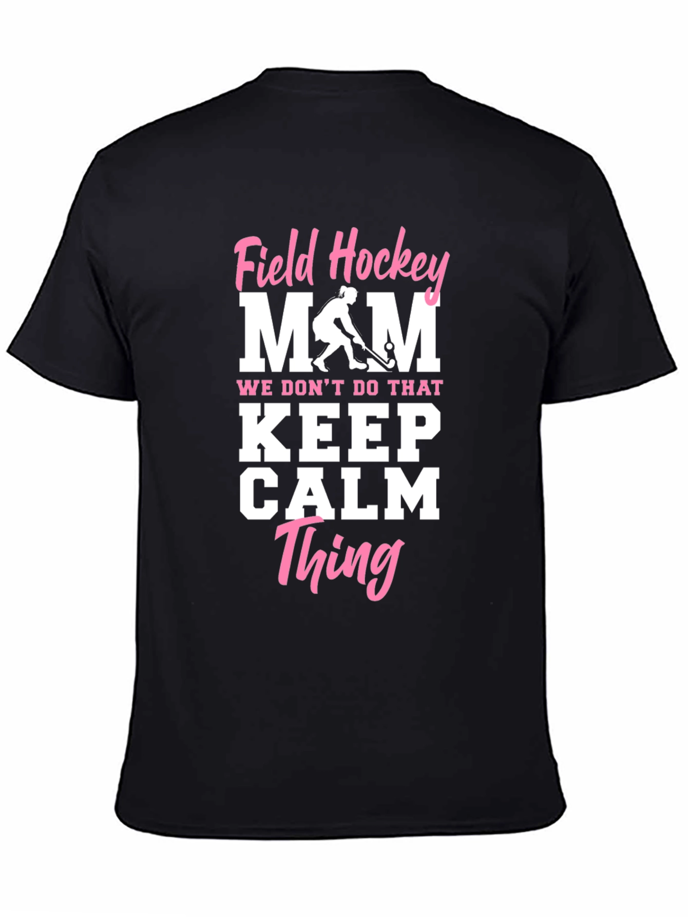 Field Hockey Mom T-Shirt - Keep Calm