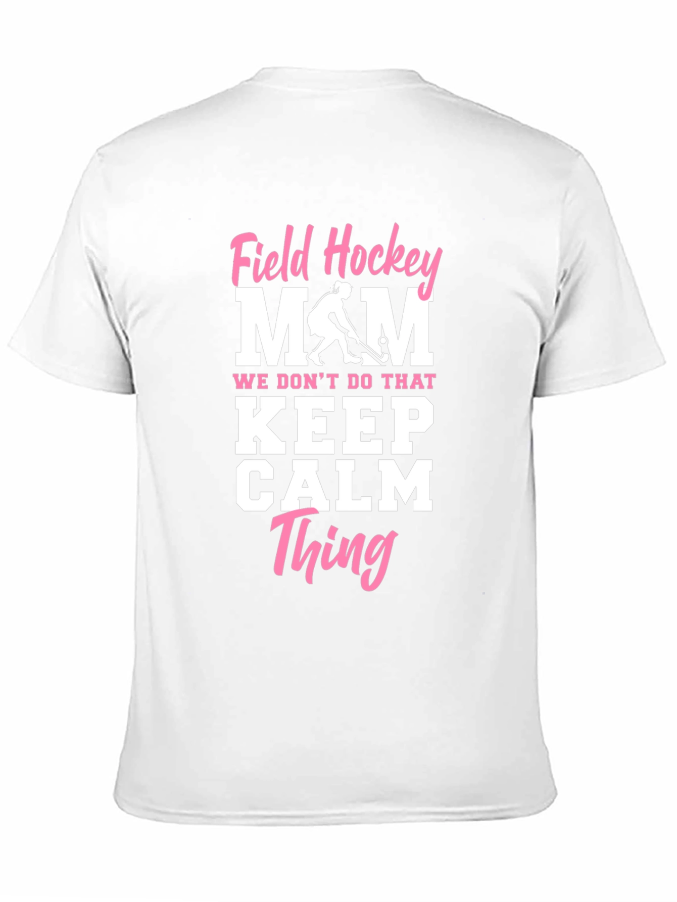 Field Hockey Mom T-Shirt - Keep Calm