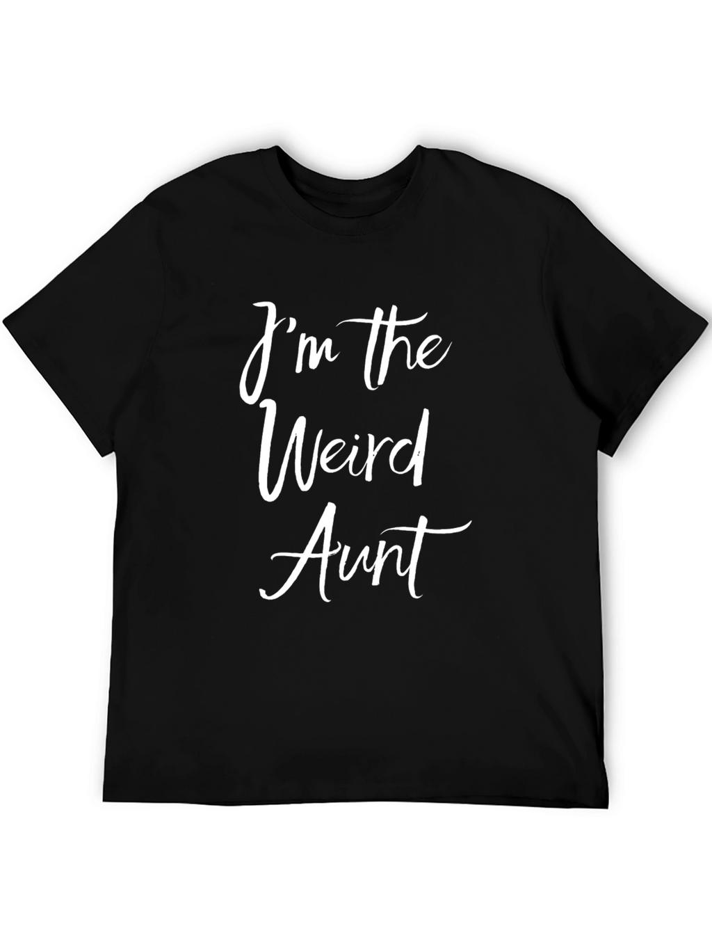 Im The Weird Aunt Graphic T-Shirt