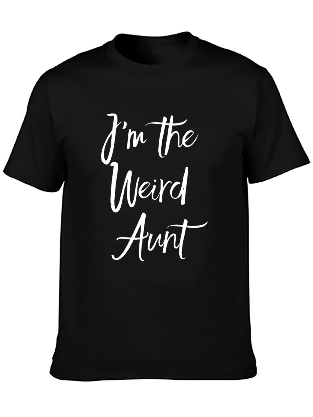 Im The Weird Aunt Graphic T-Shirt