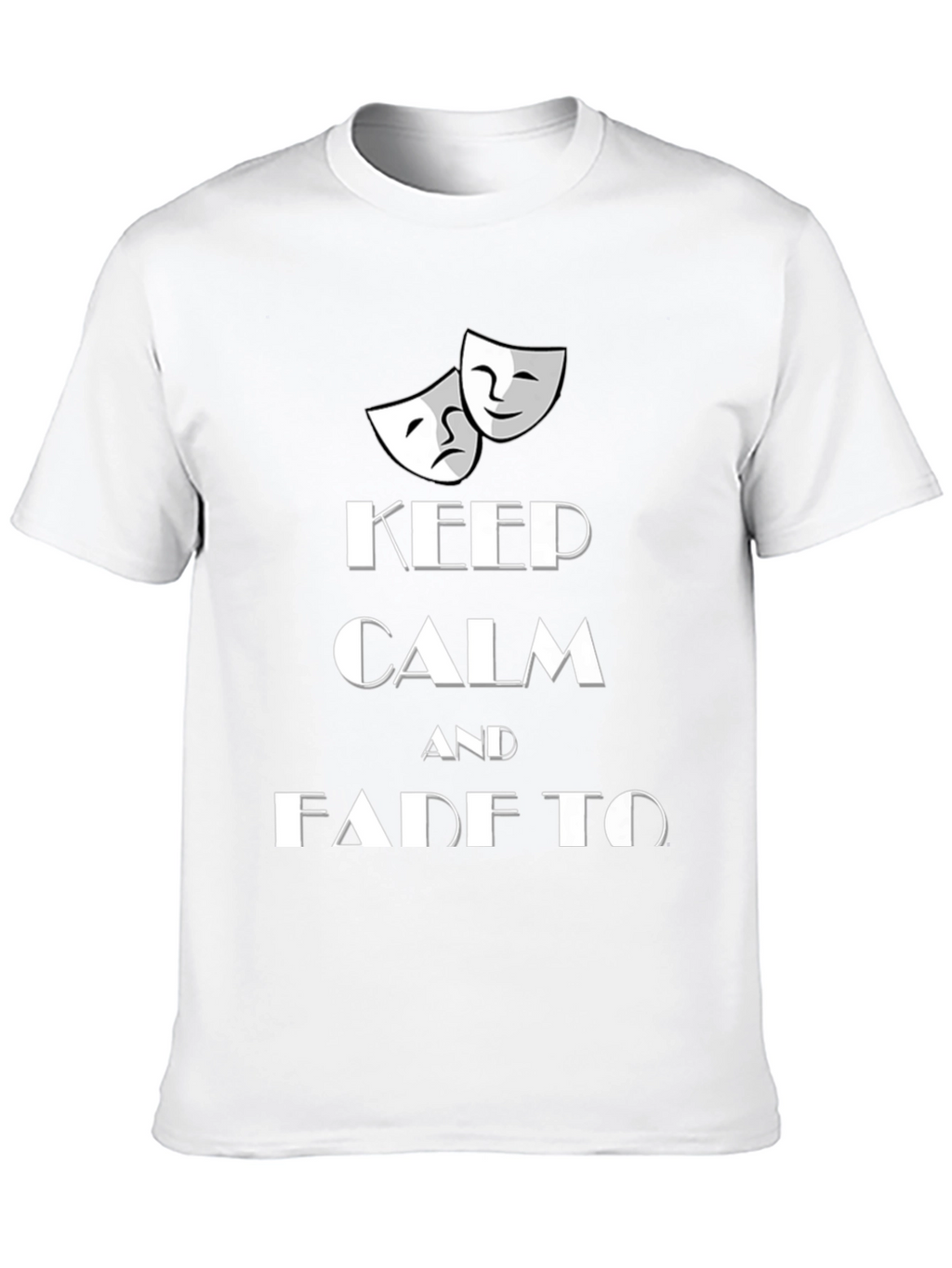 Keep Calm and Fade to Black T-Shirt