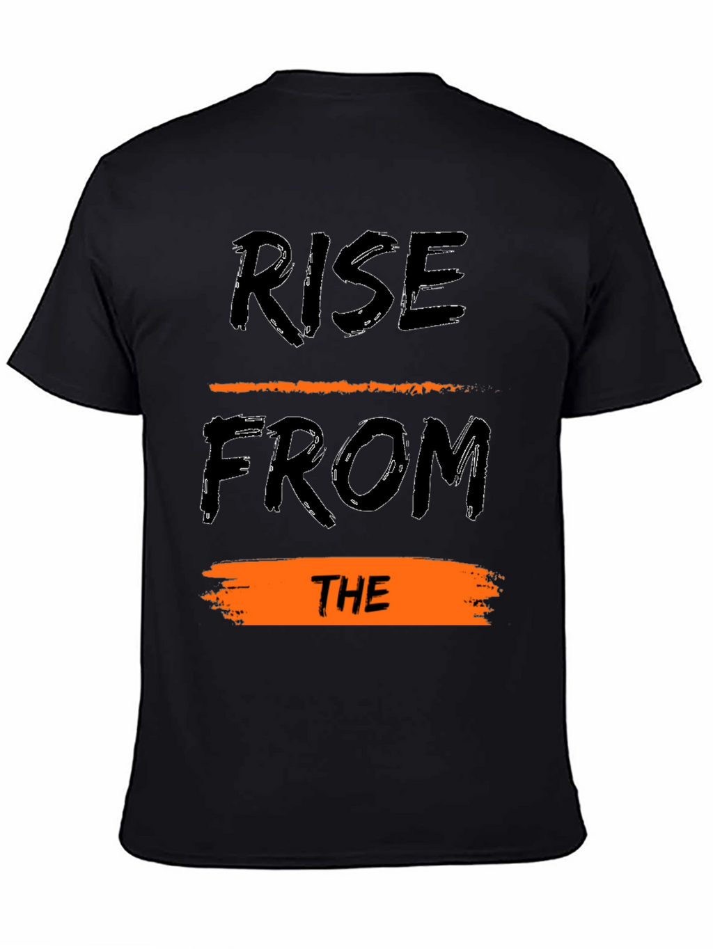 Rise From The T-Shirt - Bold Graphic Tee