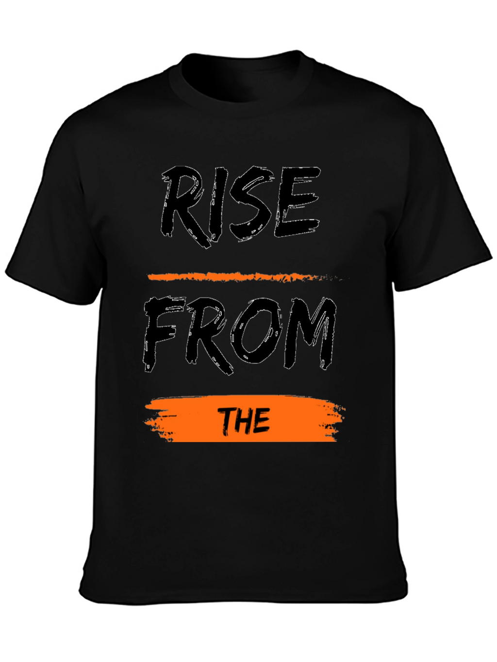 Rise From The T-Shirt - Bold Graphic Tee