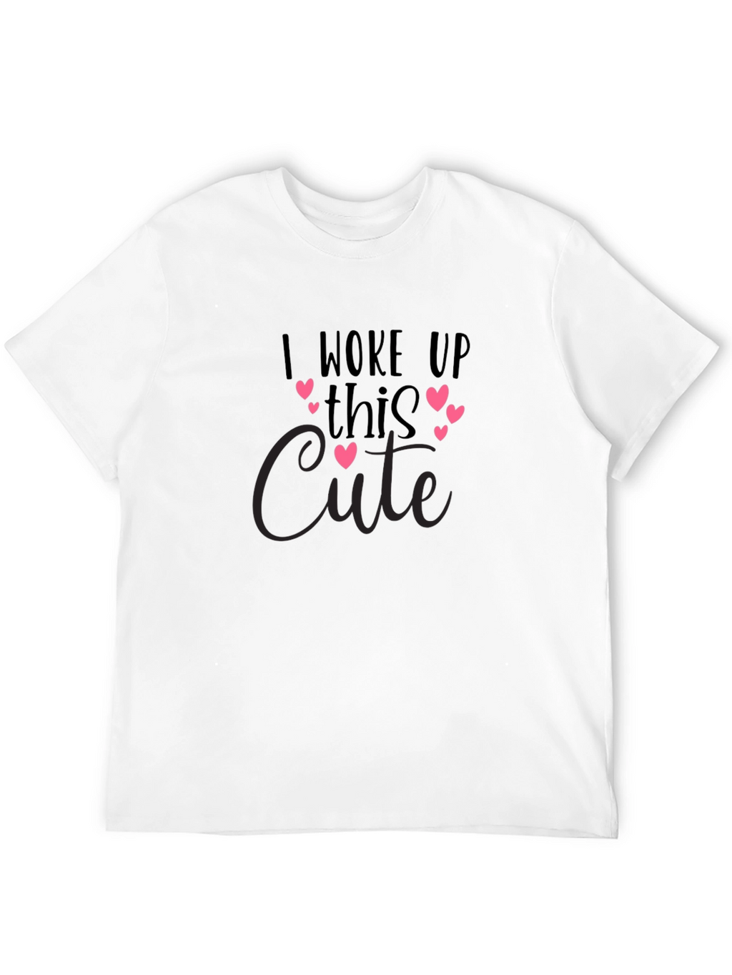 I Woke Up This Cute Black T-Shirt