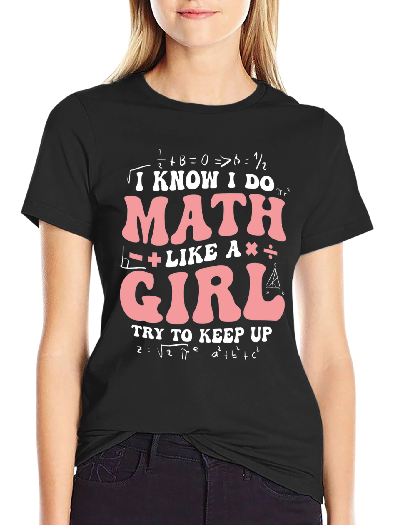 I Know I Do Math Like A Girl T-Shirt