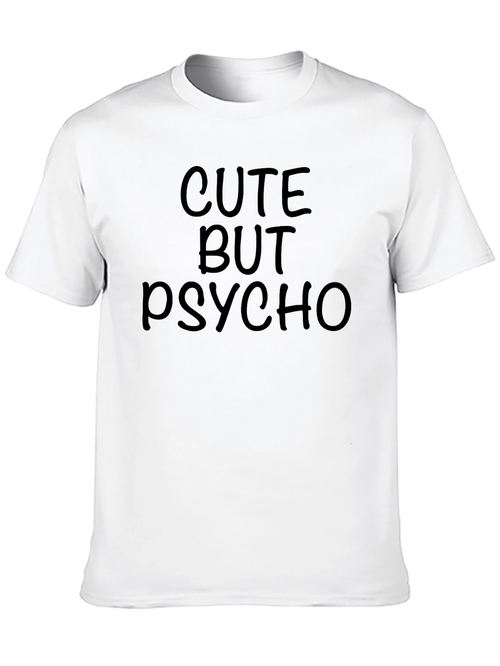 Cute But Psycho Funny Graphic Tee