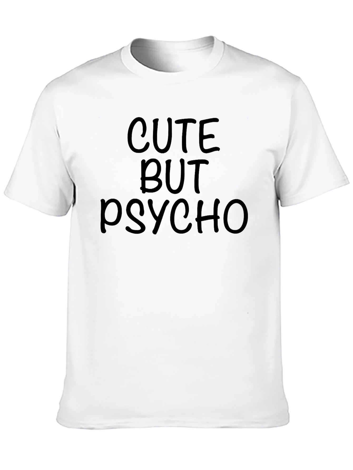 Cute But Psycho Funny Graphic Tee
