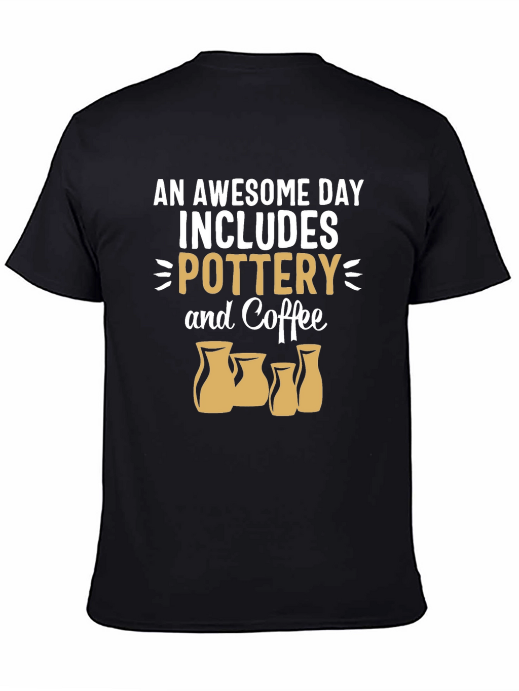 Pottery & Coffee T-Shirt - Awesome Day Tee