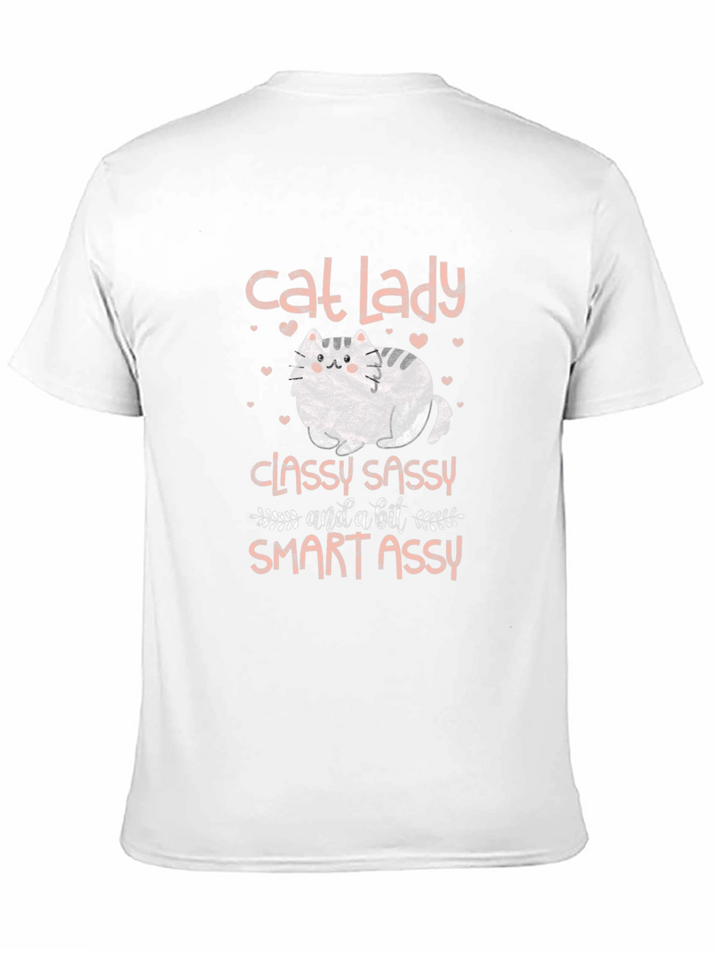 Cat Lady T-Shirt - Classy Sassy & Smart Assy