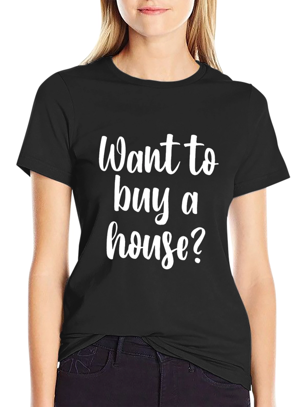 Want to Buy a House? Black Graphic Tee