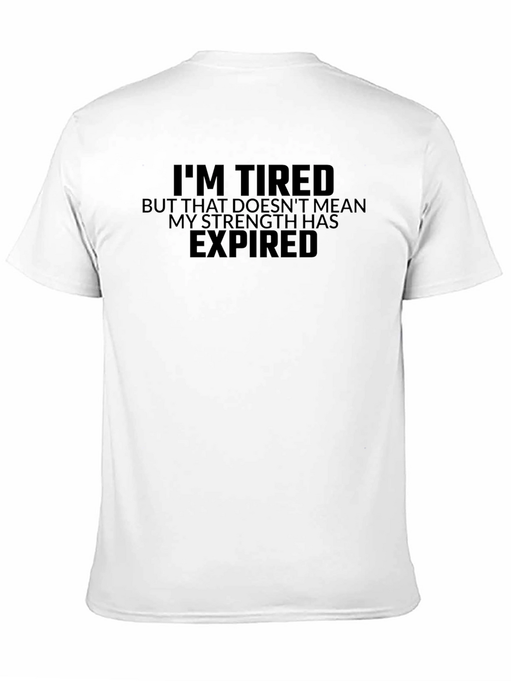 Im Tired But Strong Black T-Shirt