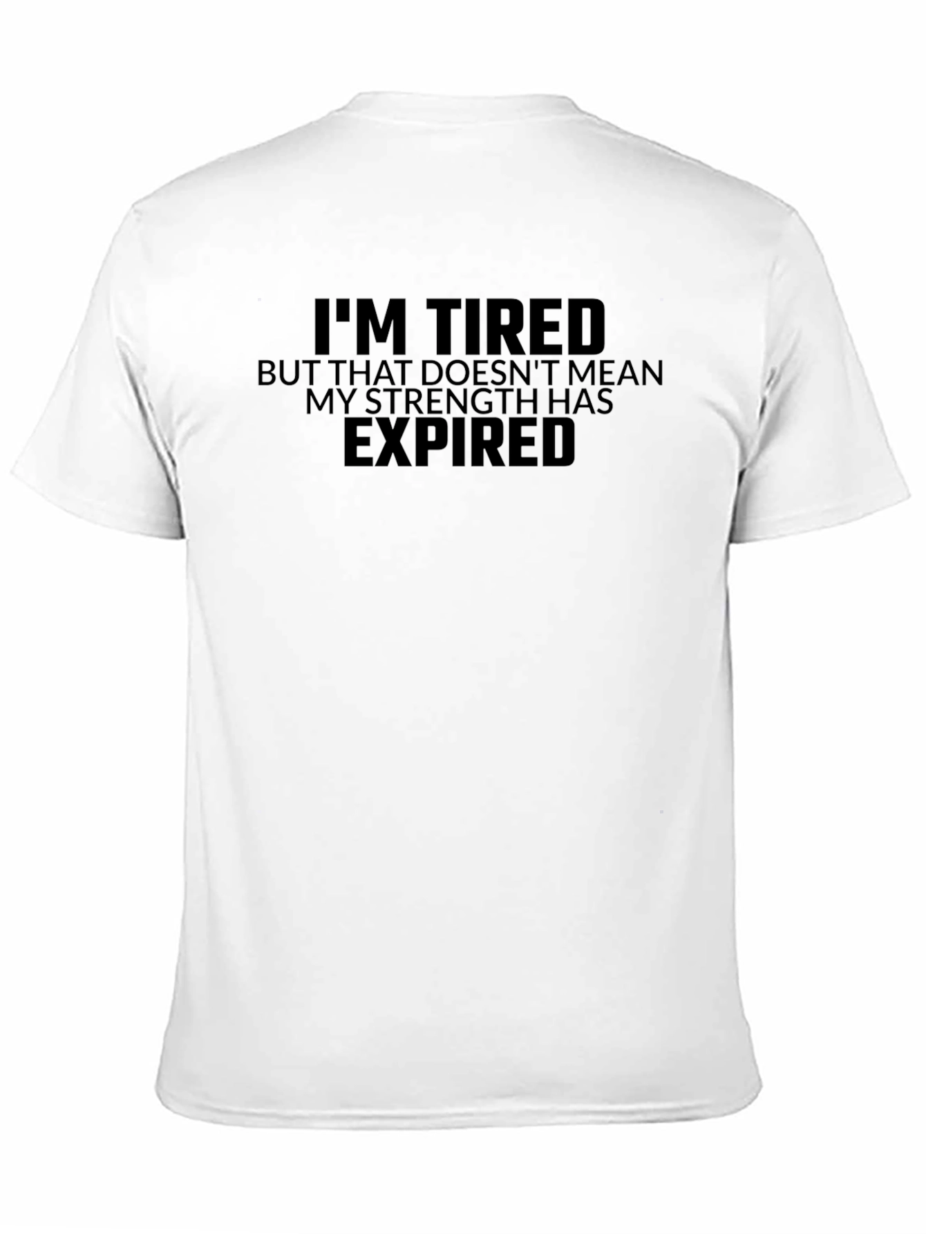 Im Tired But Strong Black T-Shirt