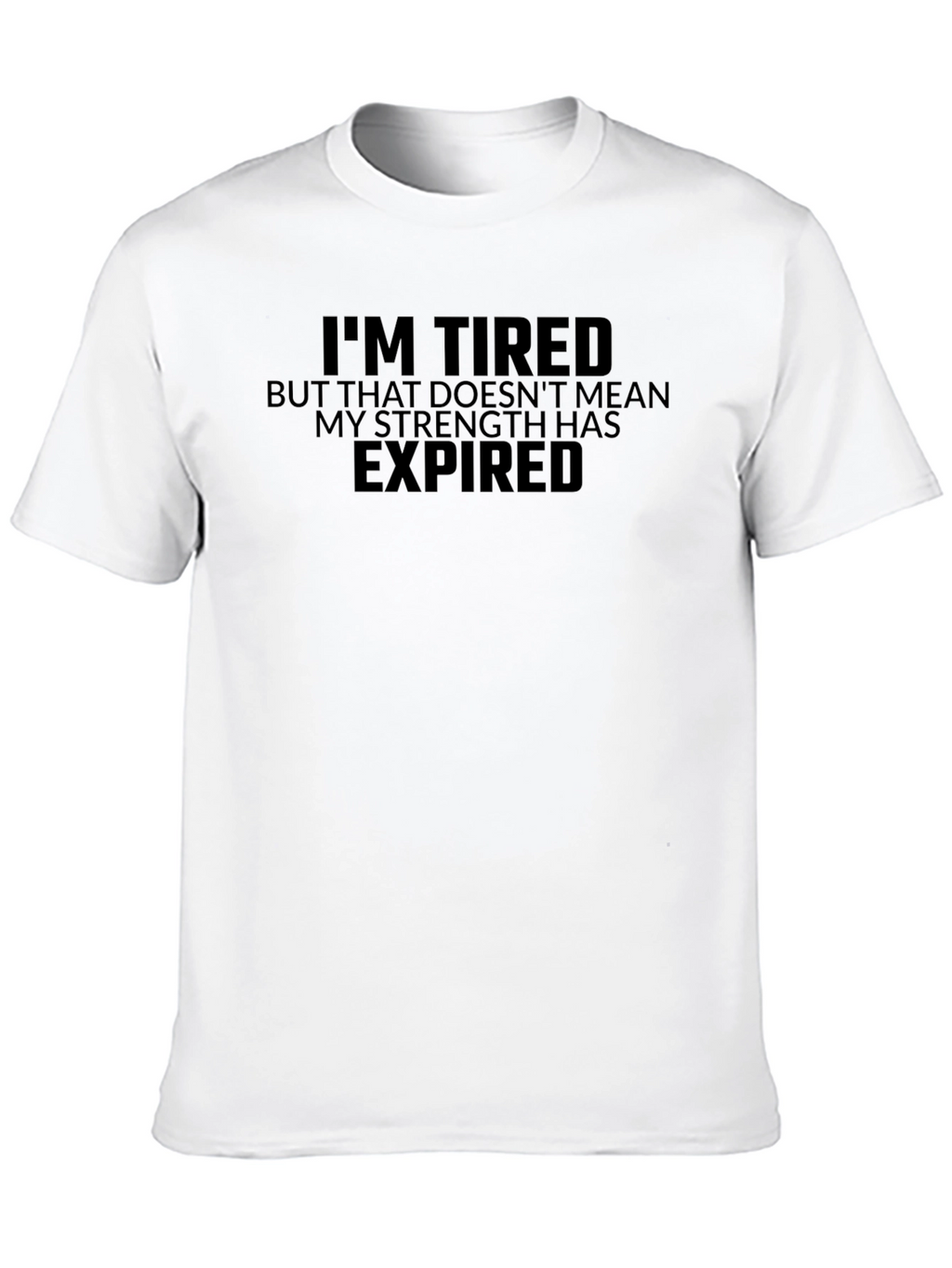 Im Tired But Strong Black T-Shirt