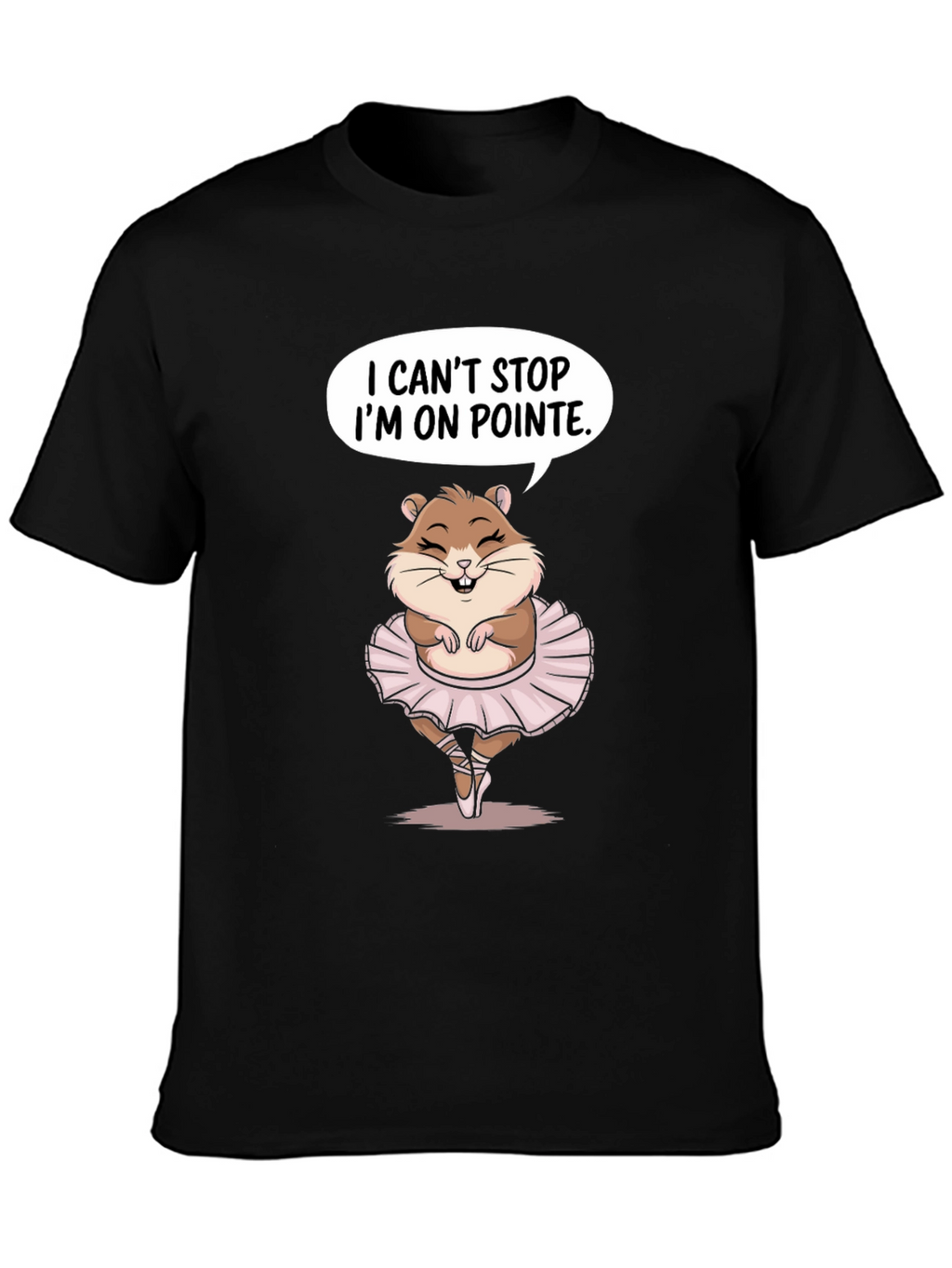 Ballet Hamster T-Shirt - I Cant Stop On Pointe
