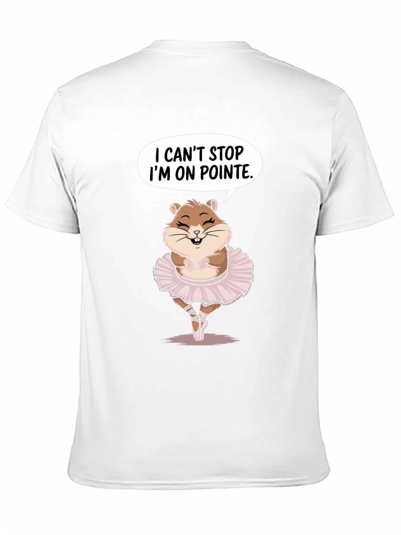 Ballet Hamster T-Shirt - I Cant Stop On Pointe