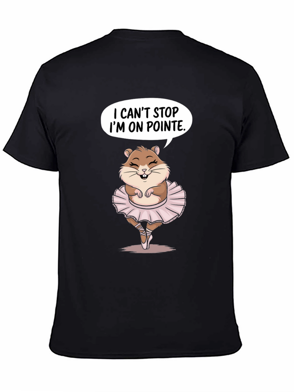 Ballet Hamster T-Shirt - I Cant Stop On Pointe