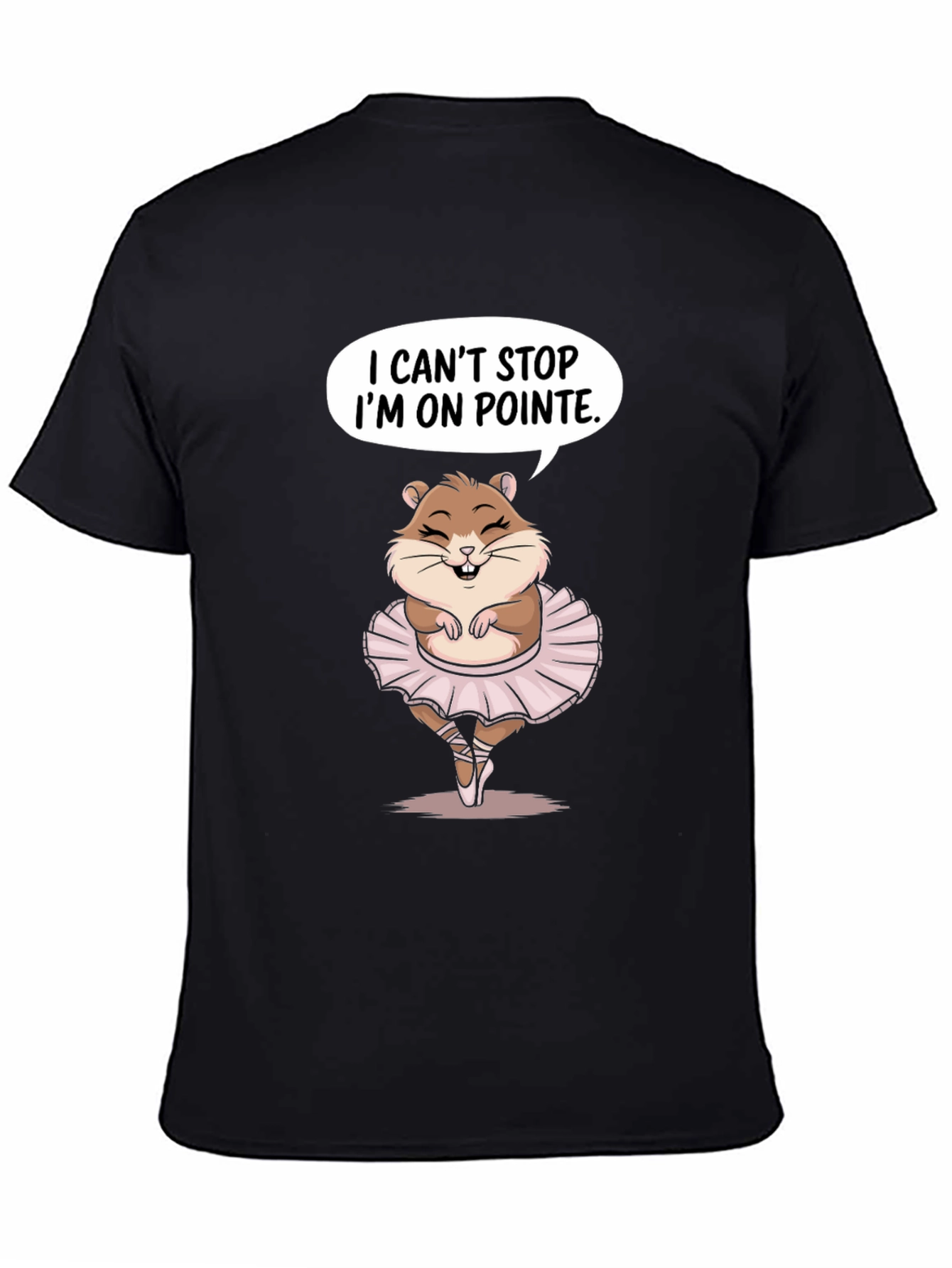 Ballet Hamster T-Shirt - I Cant Stop On Pointe
