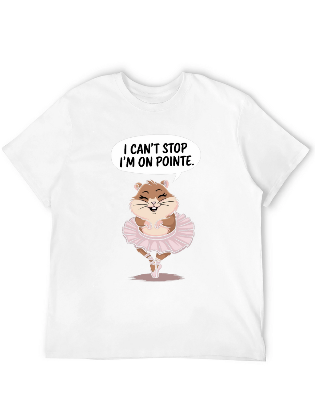 Ballet Hamster T-Shirt - I Cant Stop On Pointe