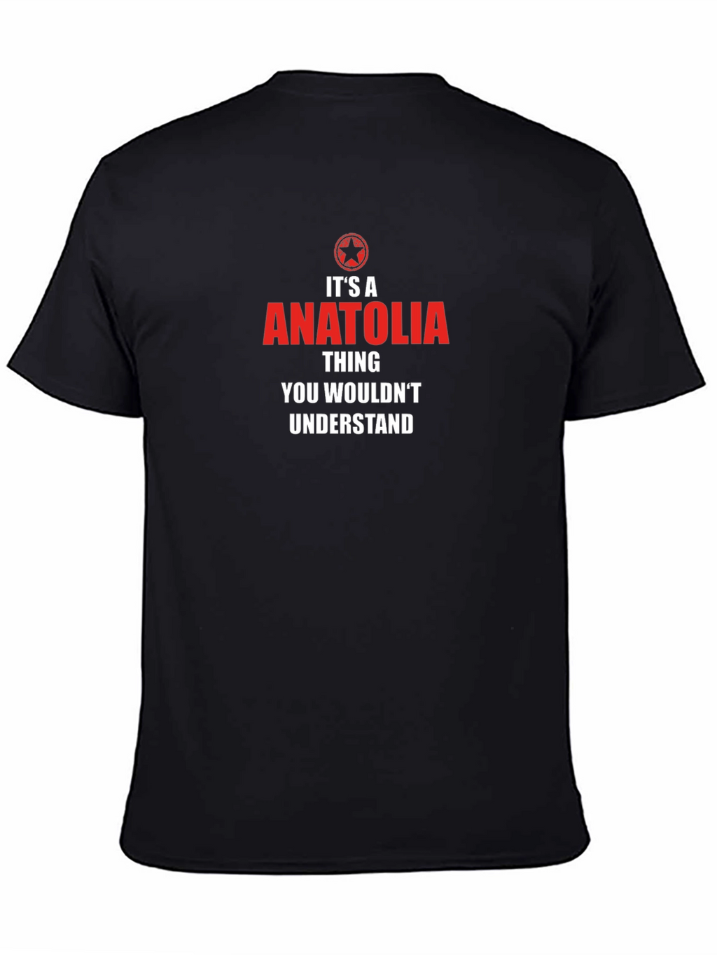 Anatolia Thing T-Shirt - Unique Graphic Tee