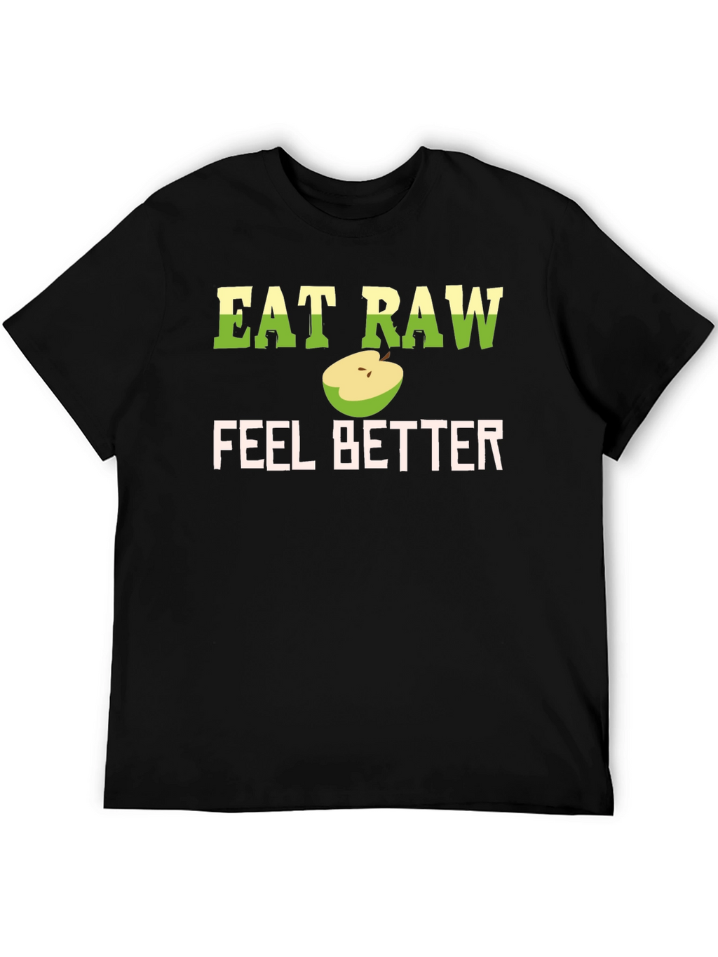 Eat Raw Feel Better T-Shirt - Black
