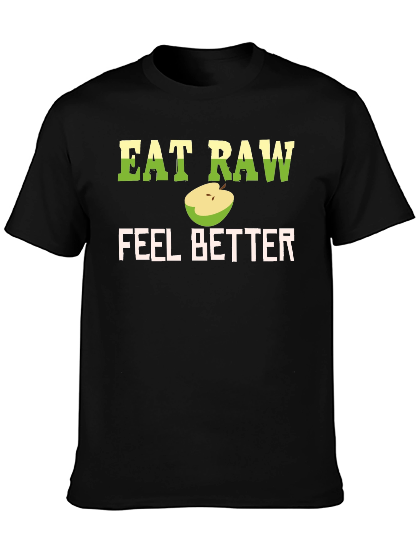 Eat Raw Feel Better T-Shirt - Black