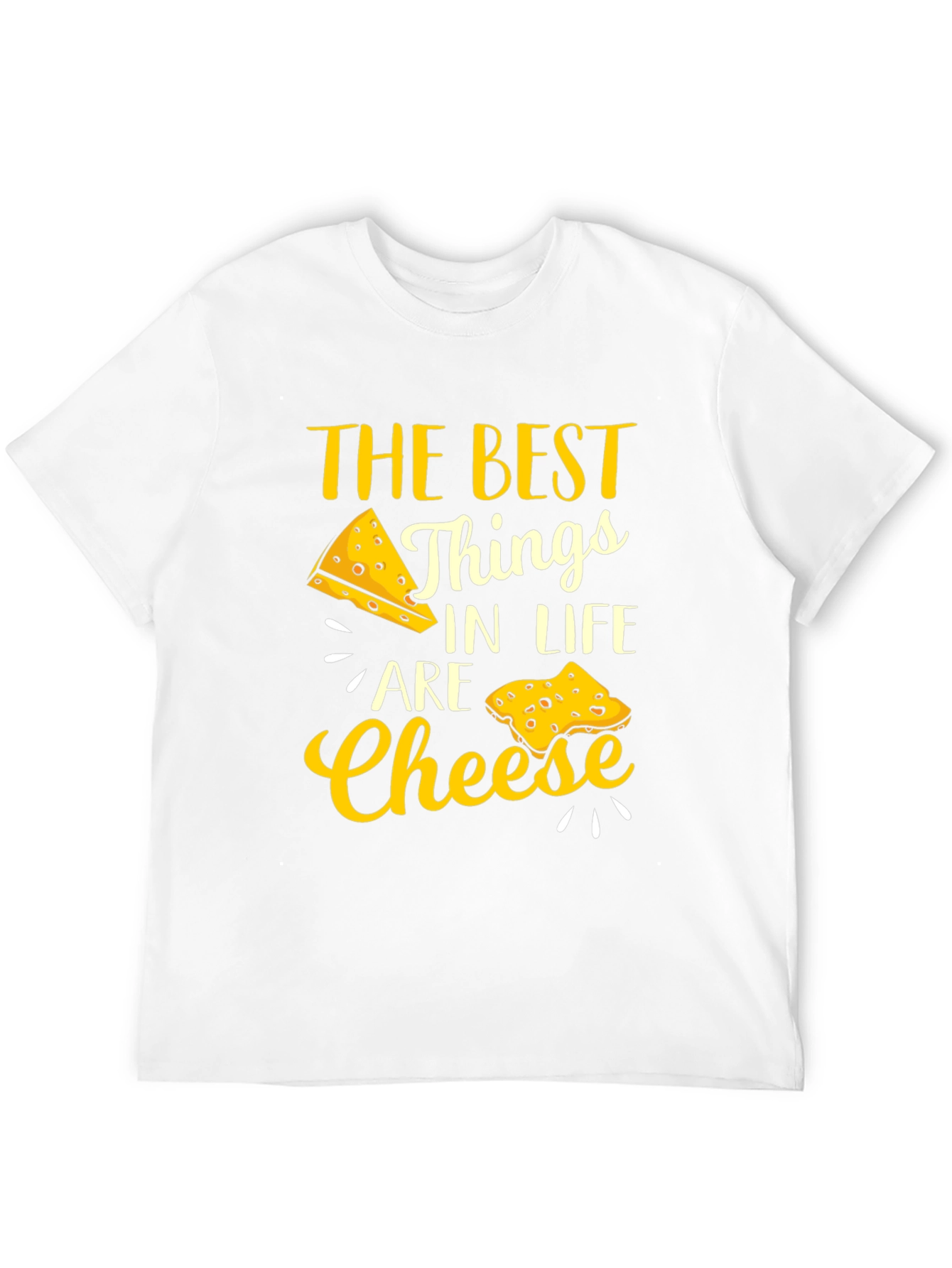 Funny Cheese Lover Graphic T-Shirt - Best Things In Life Are Cheese