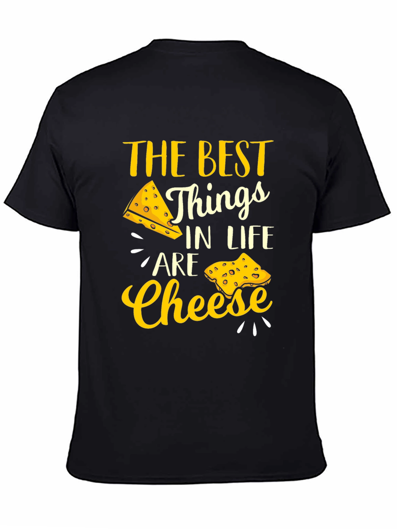 Funny Cheese Lover Graphic T-Shirt - Best Things In Life Are Cheese