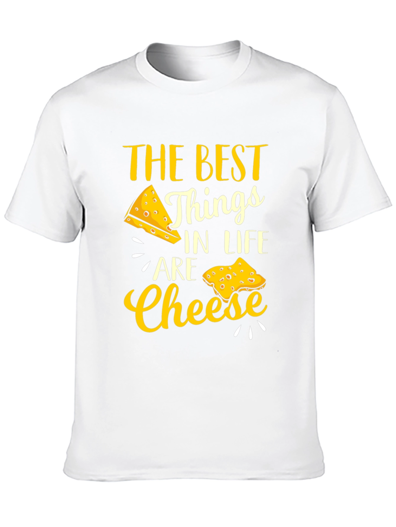 Funny Cheese Lover Graphic T-Shirt - Best Things In Life Are Cheese