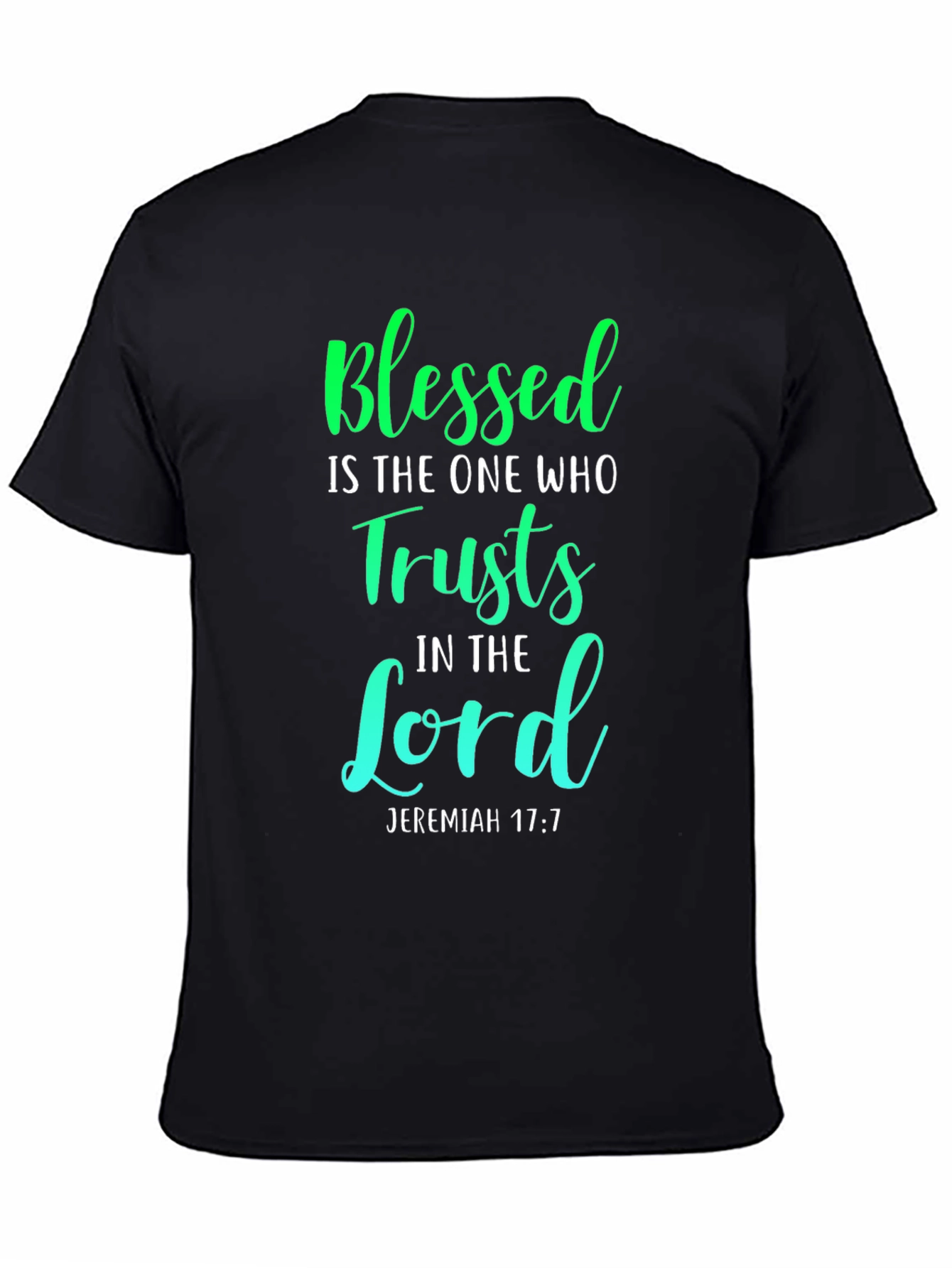 Blessed Jeremiah 17:7 T-Shirt - Trust in the Lord