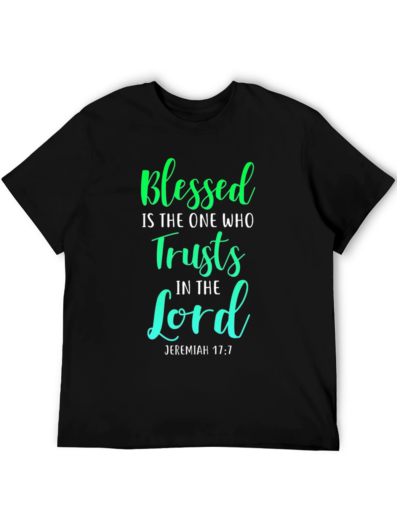 Blessed Jeremiah 17:7 T-Shirt - Trust in the Lord
