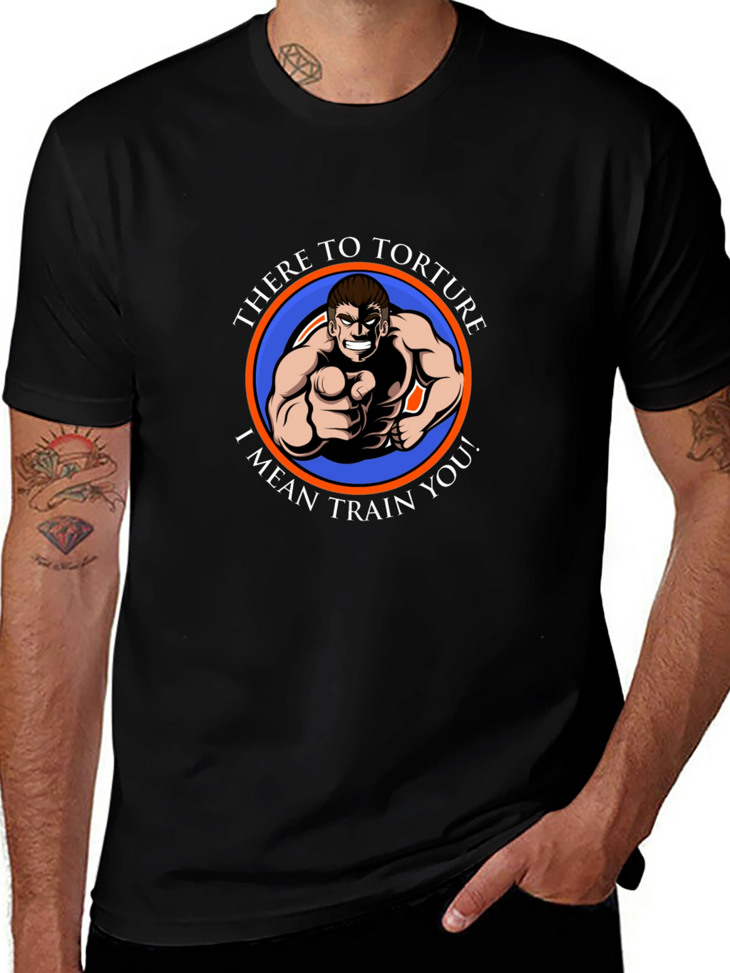 Humorous Fitness T-Shirt - There to Torture...