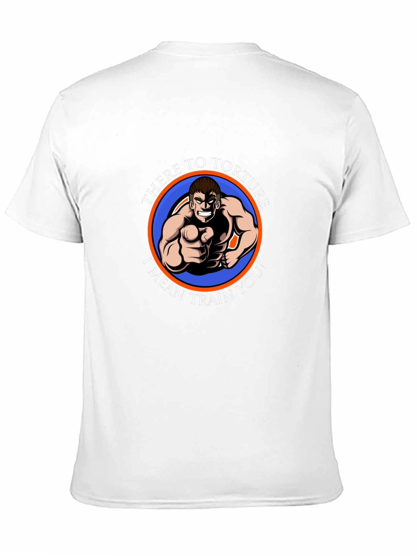 Humorous Fitness T-Shirt - There to Torture...
