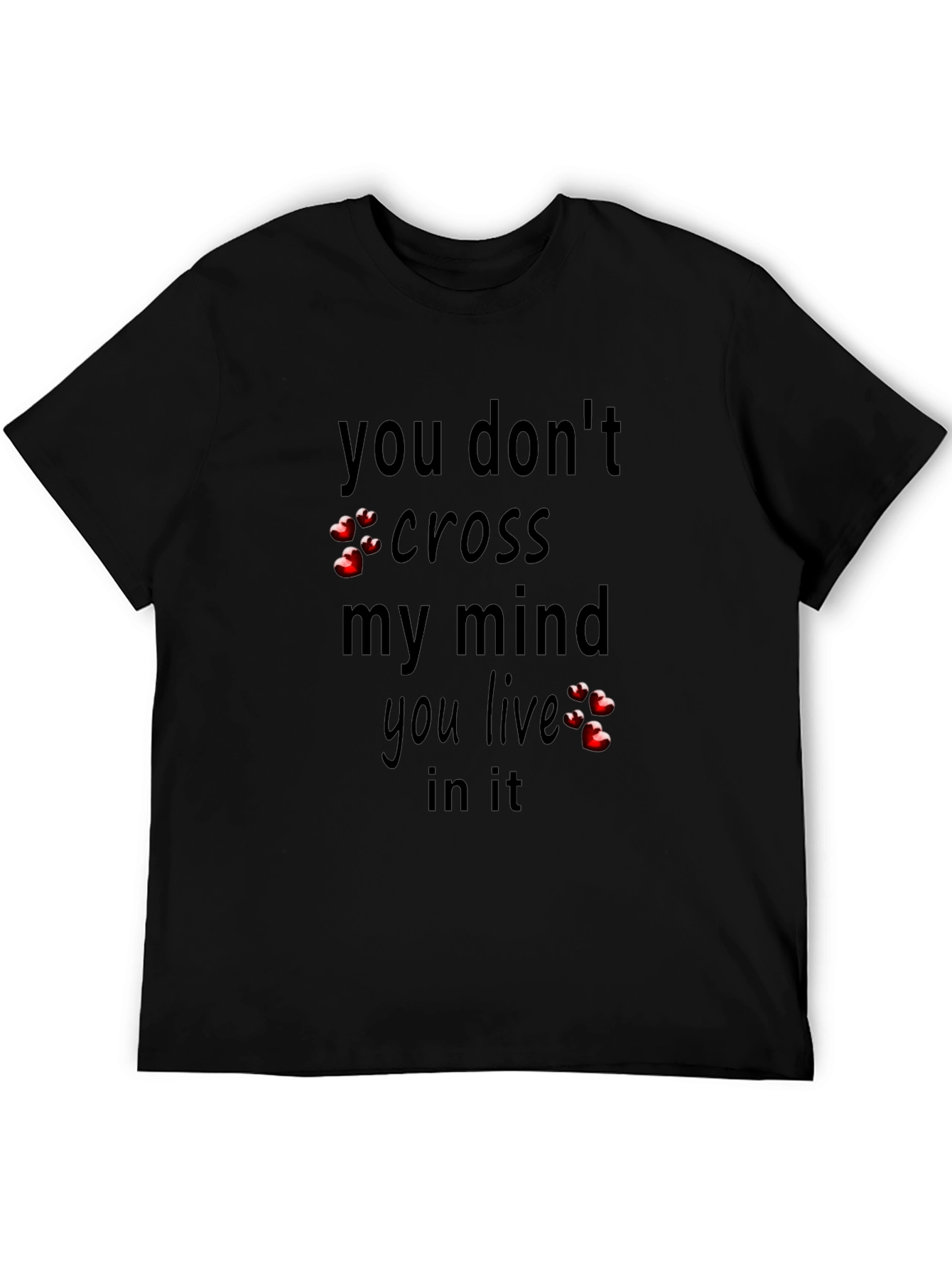 You Live in My Mind Black T-Shirt