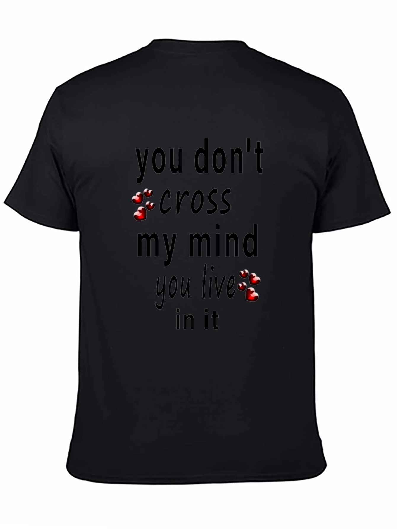 You Live in My Mind Black T-Shirt