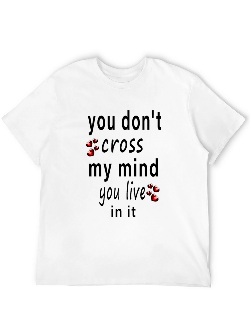 You Live in My Mind Black T-Shirt