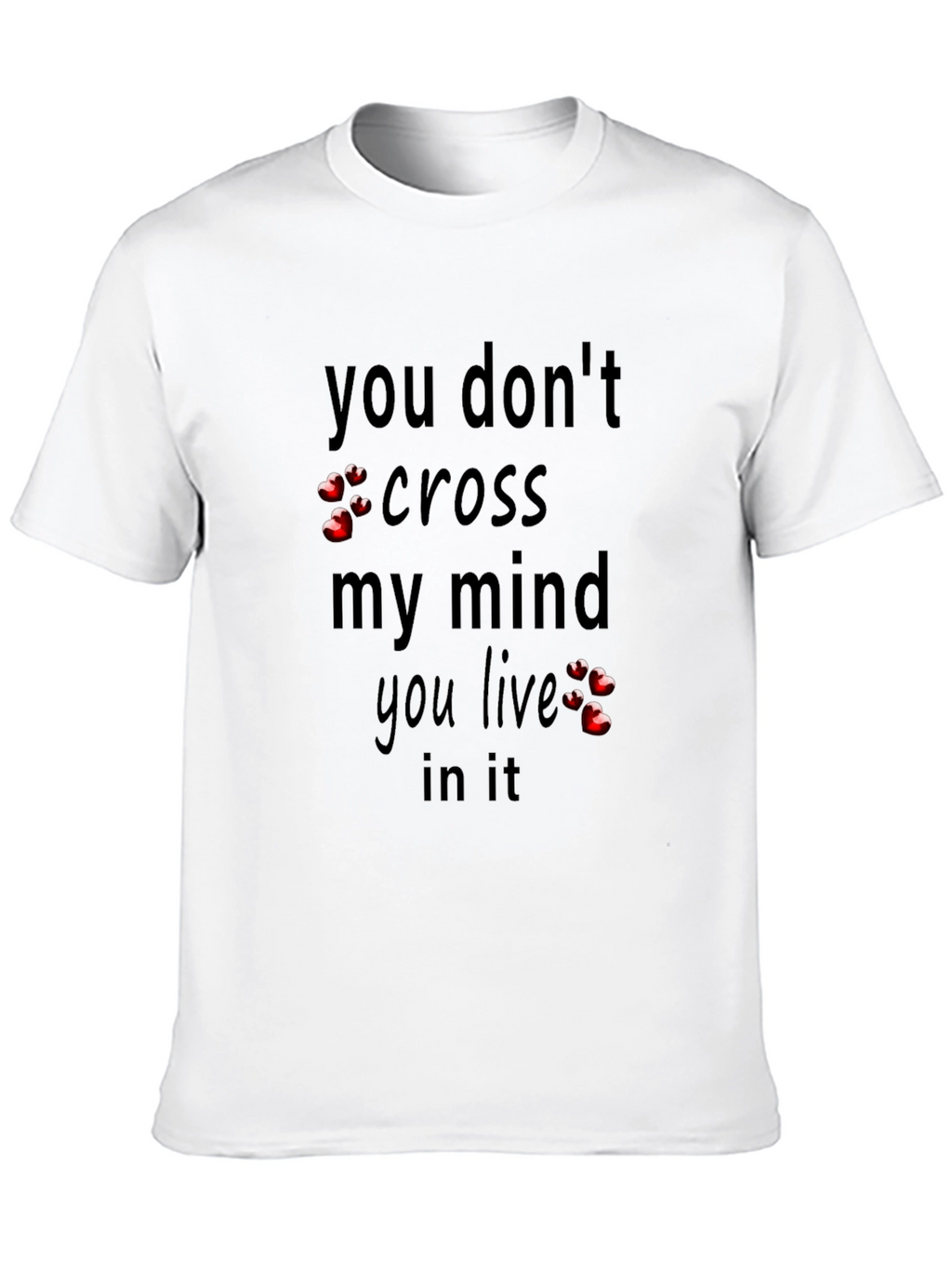 You Live in My Mind Black T-Shirt