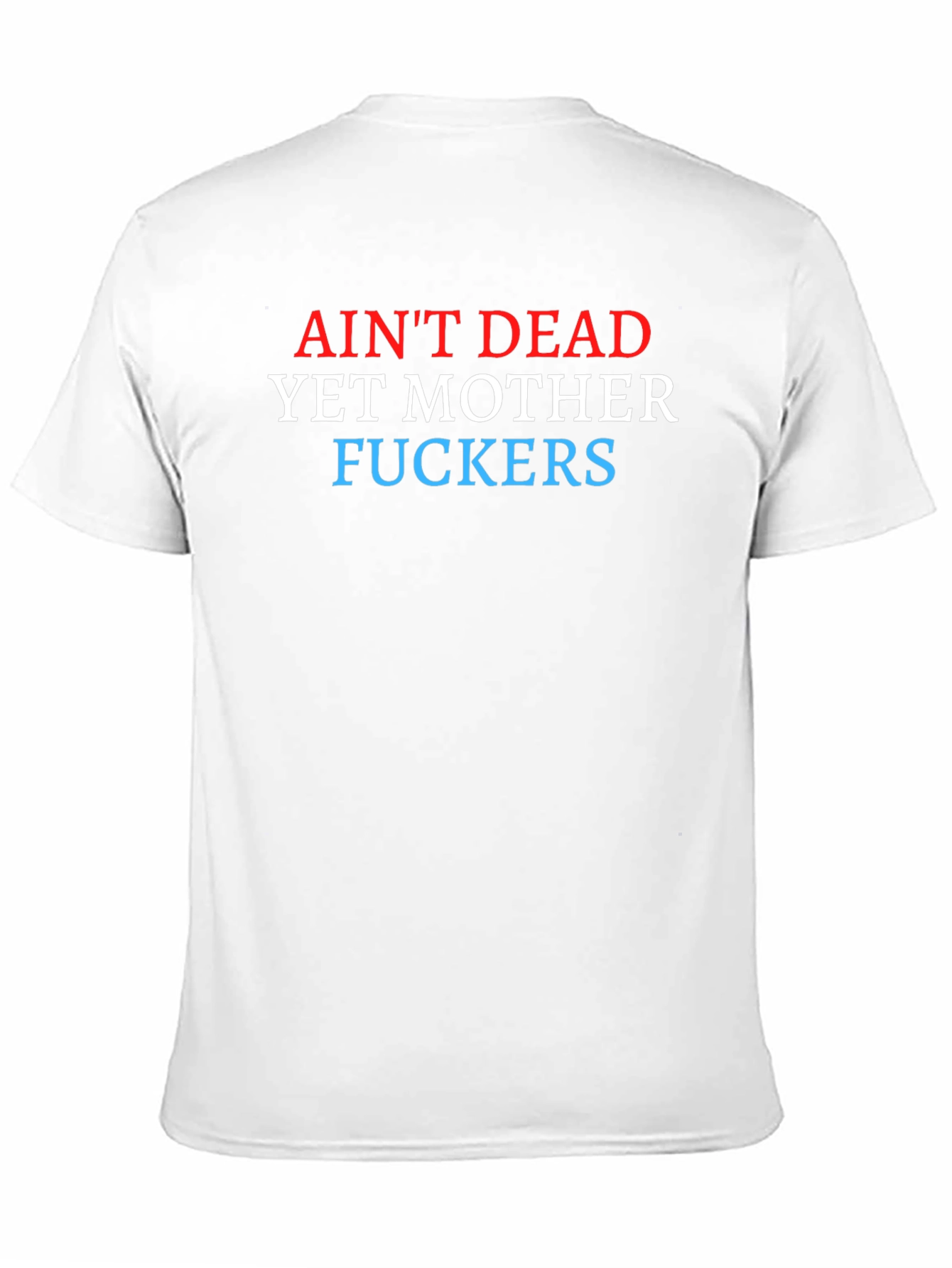 Aint Dead Yet Graphic Tee