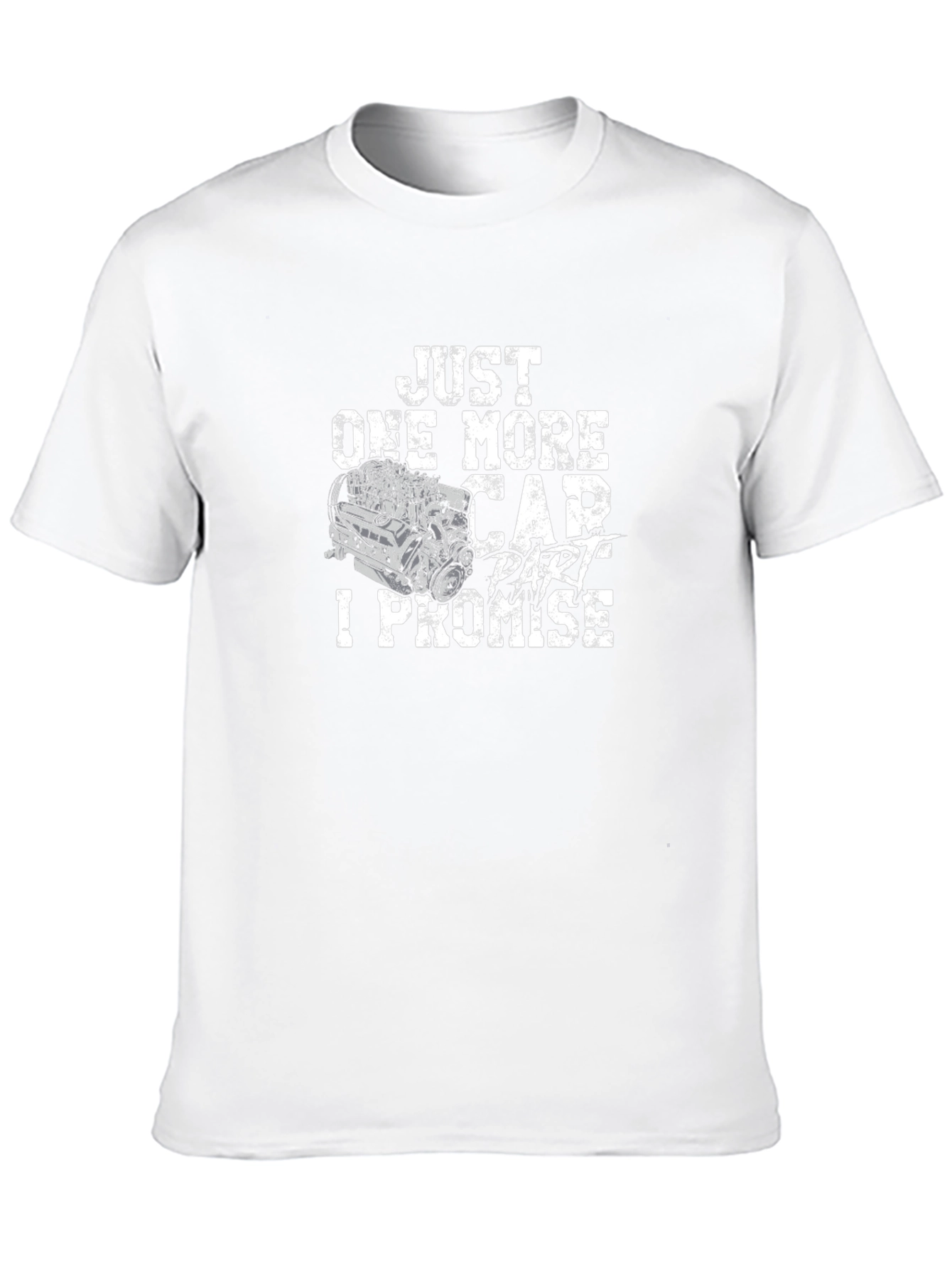 Just One More Car Part I Promise T-Shirt