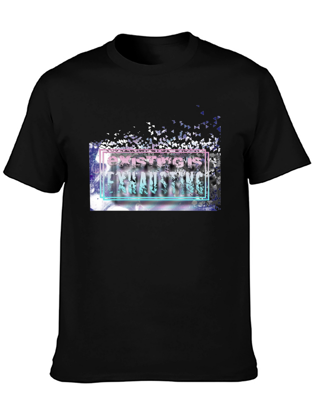 Existing is Exhausting Graphic Tee - Unisex Black T-Shirt