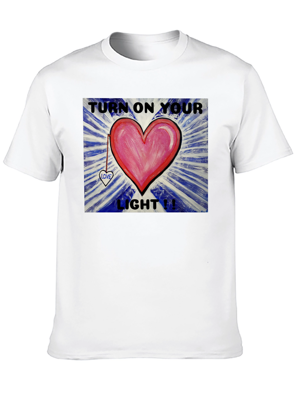 Turn on Your Light Heart T-Shirt